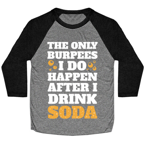 Soda Burpees Baseball Tee