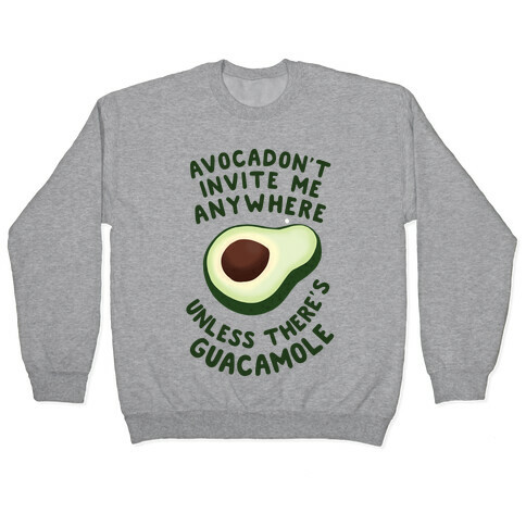 Avocadon't Invite me Pullover