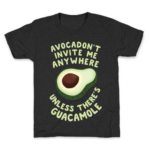 Avocadon't Invite me Kids T-Shirt