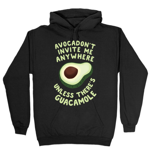 Avocadon't Invite me Hooded Sweatshirt