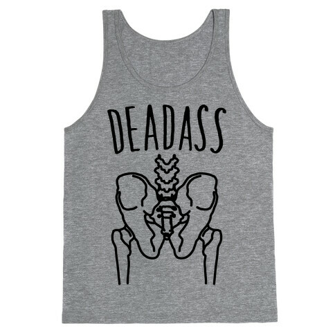 Deadass Skeleton Butt Parody Tank Top