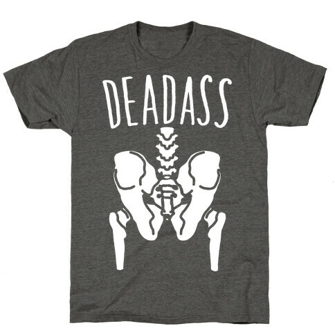 Deadass Skeleton Butt Parody White Print T-Shirt