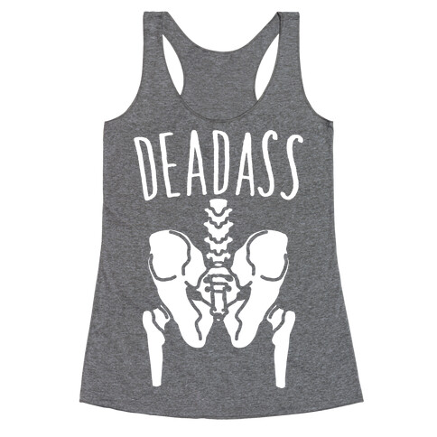 Deadass Skeleton Butt Parody White Print Racerback Tank Top