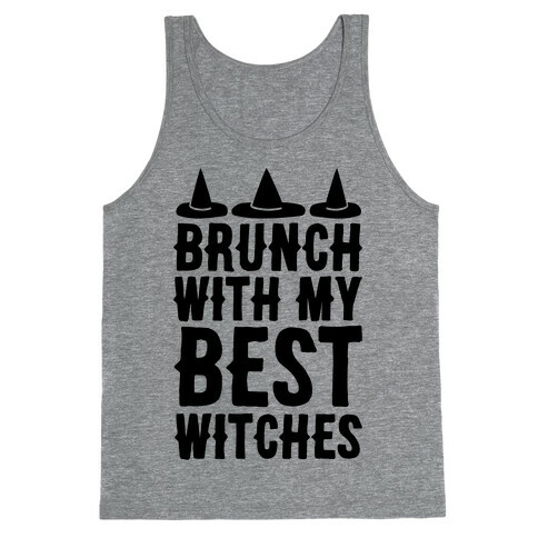 Brunch With My Best Witches  Tank Top