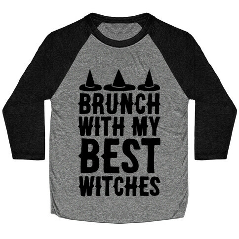 Brunch With My Best Witches  Baseball Tee