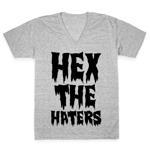 Hex The Haters  V-Neck Tee Shirt