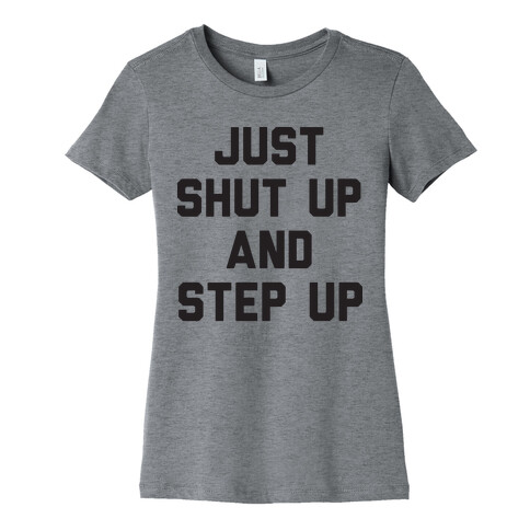 Just Shut Up And Step Up Mazie Hirono Womens T-Shirt