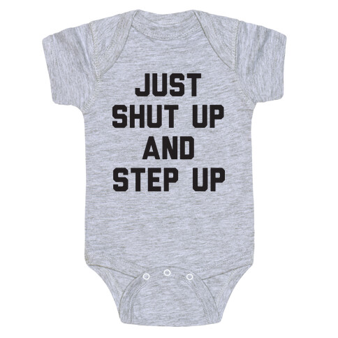 Just Shut Up And Step Up Mazie Hirono Baby One-Piece