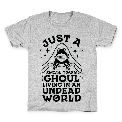 Just a Small Town Ghoul Living in an Undead World Kids T-Shirt