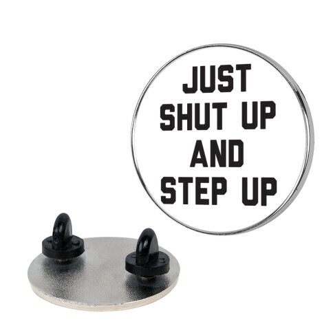 Just Shut Up And Step Up Mazie Hirono Pin