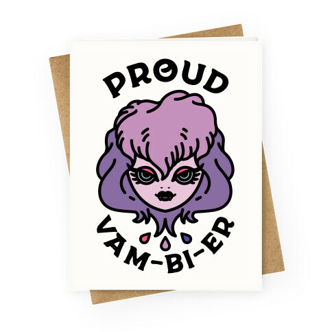 Proud Vam-bi-re Greeting Card