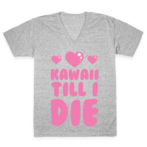 Kawaii Till I Die V-Neck Tee Shirt