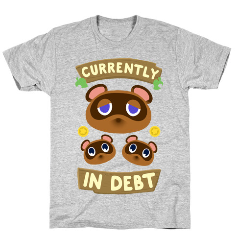 Currently In Debt T-Shirt