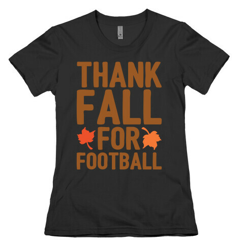 Thank Fall For Football White Print Womens T-Shirt
