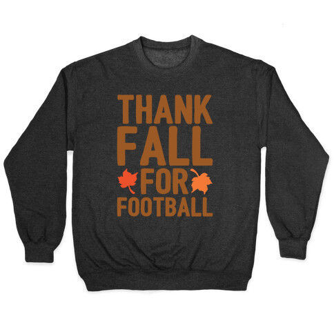 Thank Fall For Football White Print Pullover