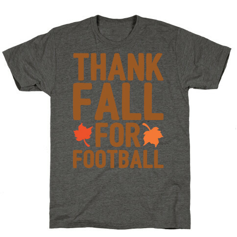 Thank Fall For Football T-Shirt