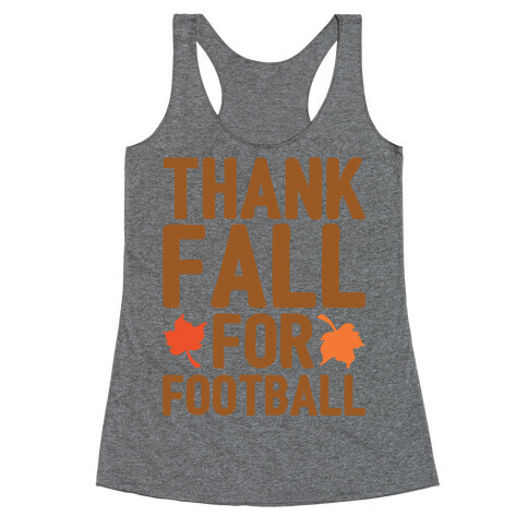 Thank Fall For Football Racerback Tank Top