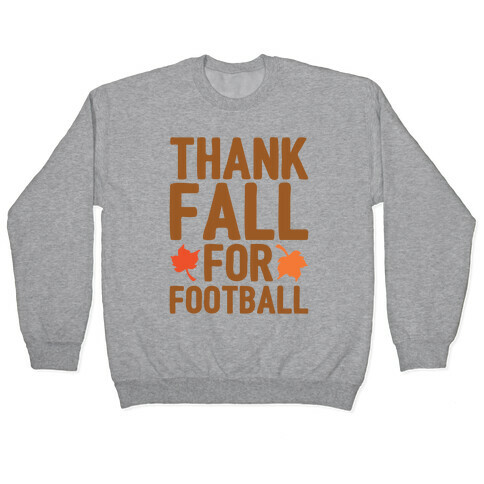Thank Fall For Football Pullover
