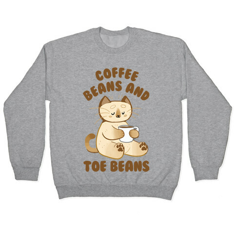 Coffee Beans and Toe Beans Pullover