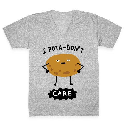 I Pota-Don't Care Potato V-Neck Tee Shirt