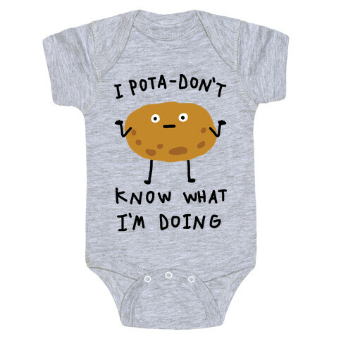 I Pota-Don't Know What I'm Doing Potato Baby One-Piece