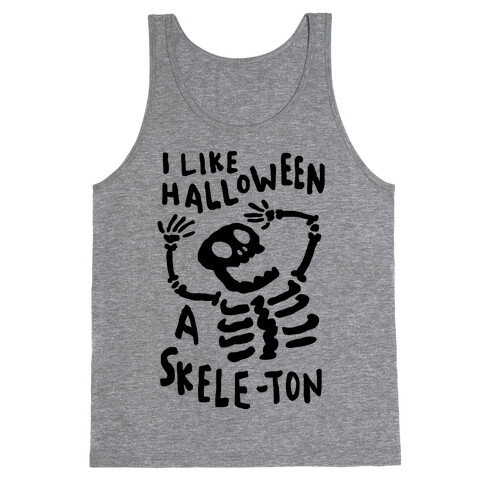 I Like Halloween A Skele-ton Tank Top