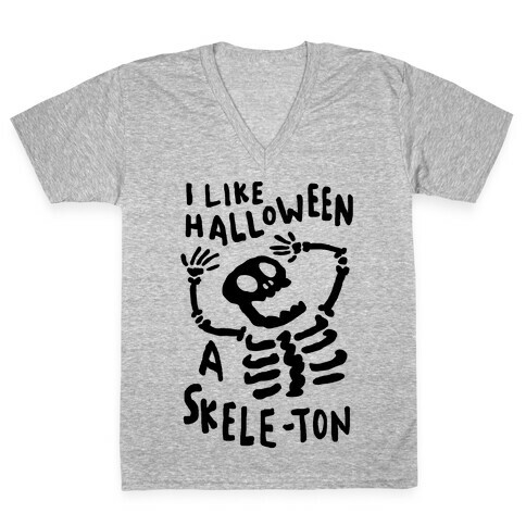 I Like Halloween A Skele-ton V-Neck Tee Shirt