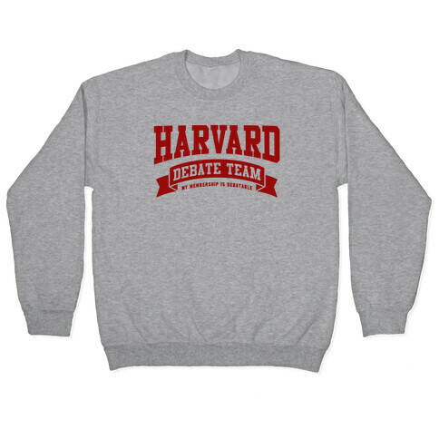 Harvard Debate Team Parody Shirt Pullover