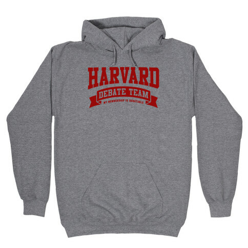 Harvard Debate Team Parody Shirt Hooded Sweatshirt