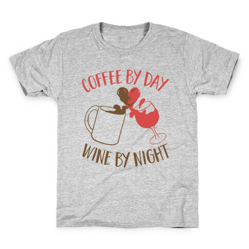 Coffee by Day, Wine by Night Kids T-Shirt