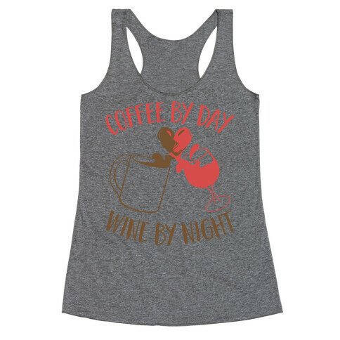 Coffee by Day, Wine by Night Racerback Tank Top
