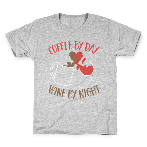 Coffee by Day, Wine by Night Kids T-Shirt