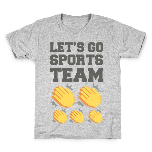 Let's Go, Sports Team (Clap x5) Kids T-Shirt