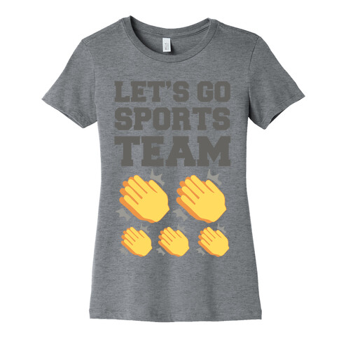 Let's Go, Sports Team (Clap x5) Womens T-Shirt