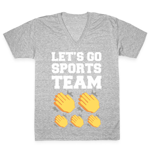 Let's Go, Sports Team (Clap x5) V-Neck Tee Shirt