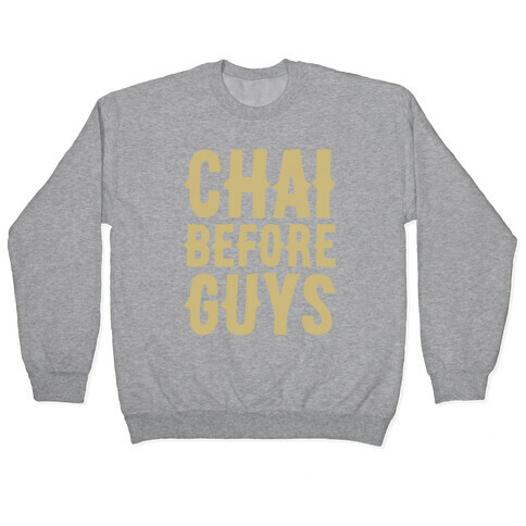Chai Before Guys White Print Pullover
