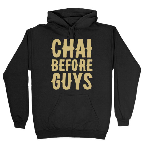 Chai Before Guys White Print Hooded Sweatshirt