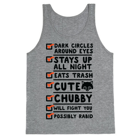 Raccoon Checklist Dark Circles Stays Up All Night Eats Trash Tank Top