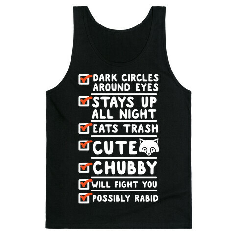 Raccoon Checklist Dark Circles Stays Up All Night Eats Trash Tank Top