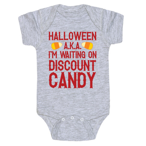 Halloween AKA I'm Waiting On Discount Candy Baby One-Piece