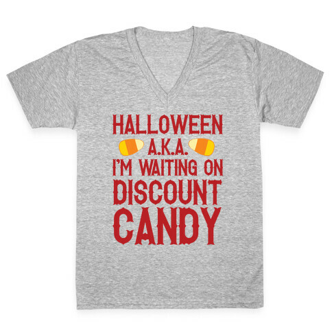 Halloween AKA I'm Waiting On Discount Candy V-Neck Tee Shirt