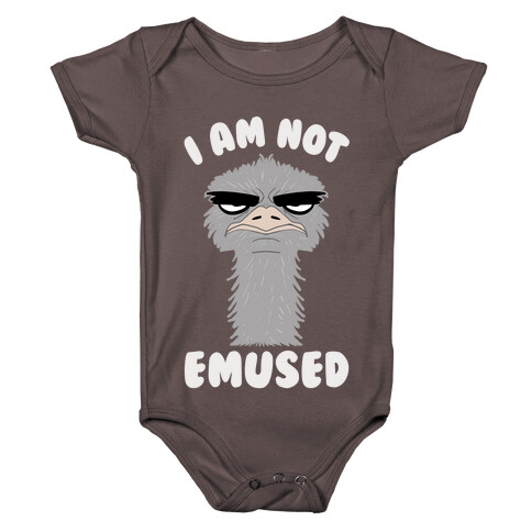 I Am Not Emused... Baby One-Piece