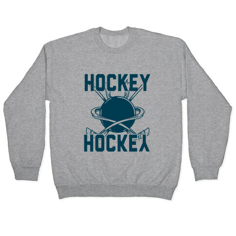 Hockey Upside Down is Still Hockey! Pullover