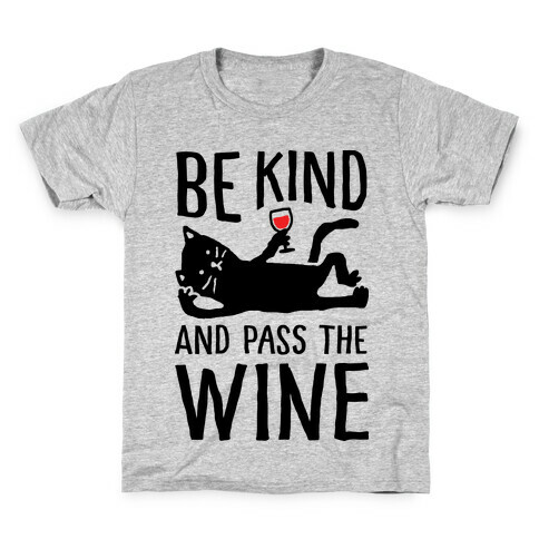 Be Kind Pass The Wine Cat Kids T-Shirt