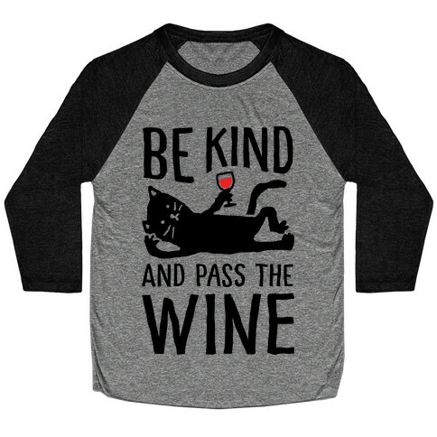 Be Kind Pass The Wine Cat Baseball Tee