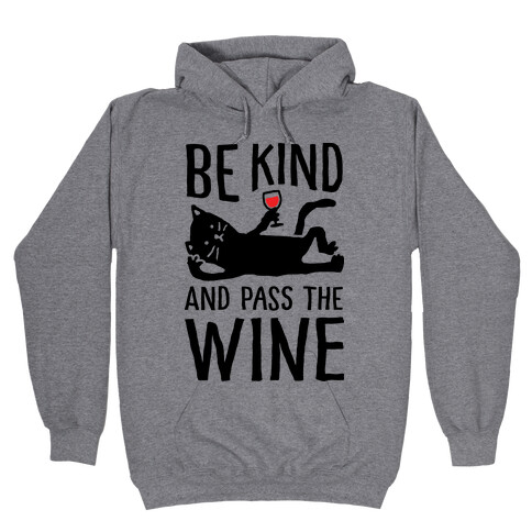 Be Kind Pass The Wine Cat Hooded Sweatshirt