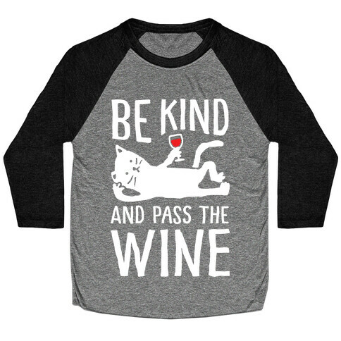 Be Kind Pass The Wine Cat Baseball Tee