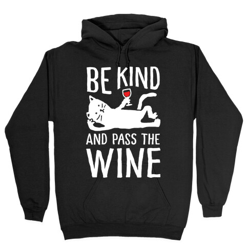 Be Kind Pass The Wine Cat Hooded Sweatshirt