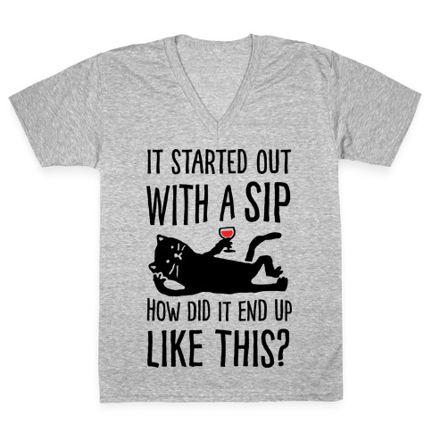 It Started Out As A Sip How Did It End Up Like This Wine Cat V-Neck Tee Shirt