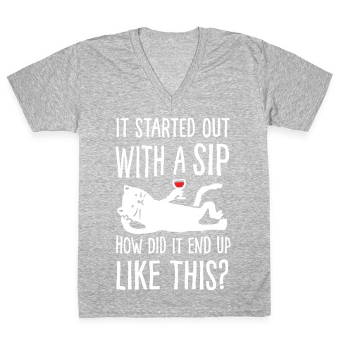 It Started Out As A Sip How Did It End Up Like This Wine Cat V-Neck Tee Shirt